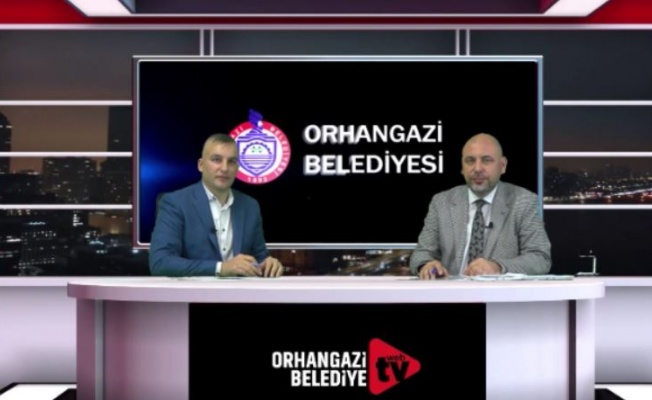 ORHANGAZİ BELEDİYESİ WEB TV YAYIN HAYATINA BAŞLADI