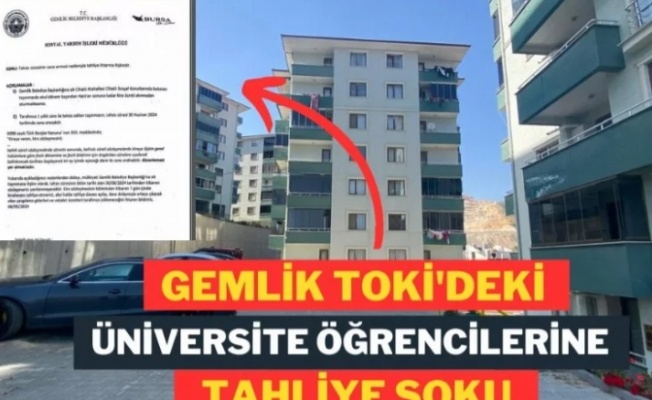 Bursa Gemlik'te TOKİ'deki üniversitelilere tahliye şoku