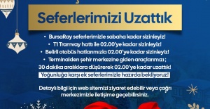 Bursa’da yılbaşı gecesi ulaşım seferleri uzatıldı